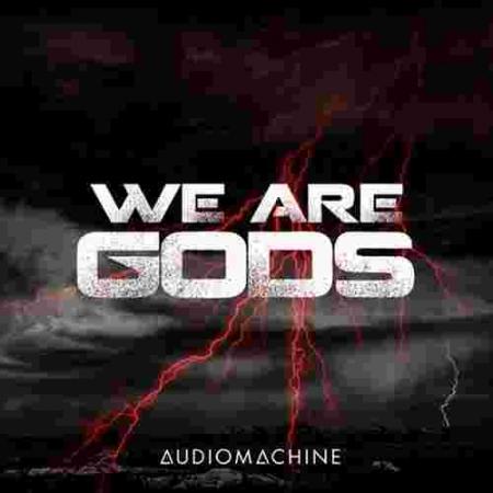 دانلود آهنگ Audiomachine We Are Gods
